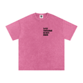 Why are you so gentle - Snow Washed Oversized Cotton T-Shirt